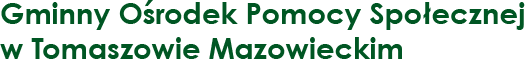 Gminny Ośrodek Pomocy Społecznej w Tomaszowie Mazowieckim